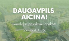 Pasākumi Daugavpilī 29.05.-04.06.2026.