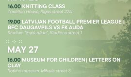 Events in Daugavpils from May 22 to May 28