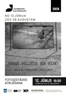 Jūlijas Verbickas-Vasiļjevas izstāde “Mana pilsēta kā kino”