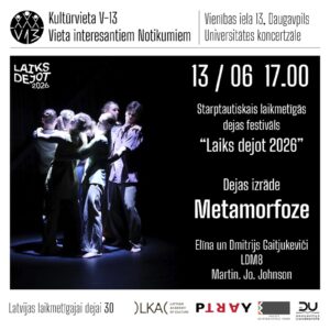 Starptautiskais laikmetīgās dejas festivāls “Laiks dejot 2026” I Dejas izrāde “Metamorfoze”