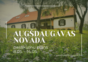 Pasākumi Augšdaugavas novadā 8.05. – 14.05.
