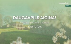 Pasākumi Daugavpilī 15.05.-21.05.2026.