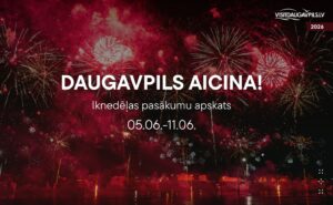 Pasākumi Daugavpilī 05.06.-11.06.2026.