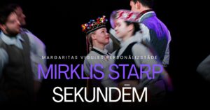 Margaritas Vigules personālizstāde “Mirklis starp sekundēm”