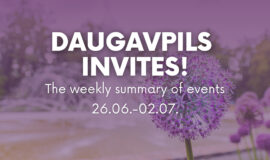 Events in Daugavpils from June 26 to July 2