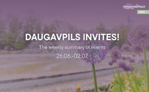 Events in Daugavpils from June 26 to July 2