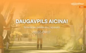 Pasākumi Daugavpilī 03.07.-09.07.2026.