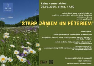 Pasākums “Starp Jāņiem un Pēteriem” Raiņa centrā