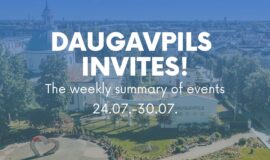 Events in Daugavpils from 24 to 30 July