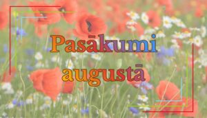 Kultūras pasākumi Augšdaugavas novadā augustā
