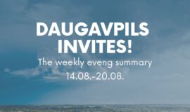 Events in Daugavpils from August 14 to 20