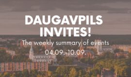 Events in Daugavpils from September 4 to 10