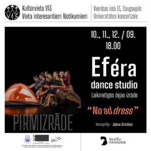 “Efera” deju studijas laikmetīgās dejas izrāde “No address”
