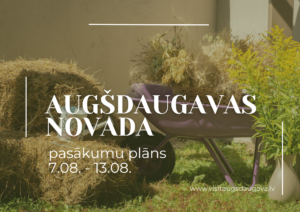 Pasākumi Augšdaugavas novadā 7.08. – 13.08.