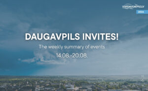 Events in Daugavpils from August 14 to 20