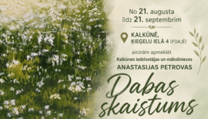 Anastasijas Petrovas izstāde “Dabas skaistums”