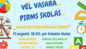 Vasaras noslēguma sarīkojums bērniem “Vēl vasara…Pirms skolas…”
