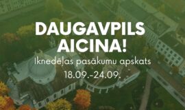 Pasākumi Daugavpilī 18.09.-24.09.2026.