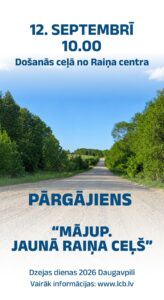 Pārgājiens “Mājup. Jaunā Raiņa ceļš”