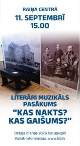 Literāri muzikāls pasākums “Kas nakts? Kas gaišums?”