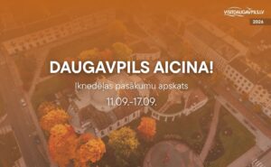 Pasākumi Daugavpilī 11.09.-17.09.2026.