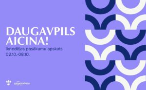 Pasākumi Daugavpilī 02.10.-08.10.2026.