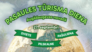 27. septembrī svinēsim Pasaules Tūrisma dienu ar jaudīgu un aktīvu pasākumu Augšdaugavas novadā!