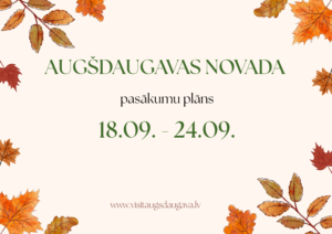 Pasākumi Augšdaugavas novadā 18.09. – 24.09.