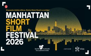 Daugavpilī notiks starptautiskais īsfilmu festivāls “MANHATTAN SHORT 2026”