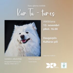 Lienes Gustas gleznu izstāde “KUR TU – TUR ES”
