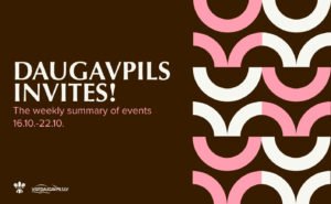 Events in Daugavpils from October 16 to October 22