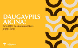 Pasākumi Daugavpilī 09.10.-15.10.2026.