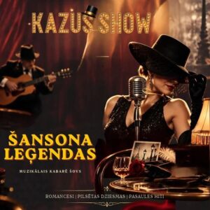 Pasākums “KAZUS SHOW | Šansona leģendas”