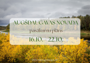 Pasākumi Augšdaugavas novadā 16.10.-22.10.2026.