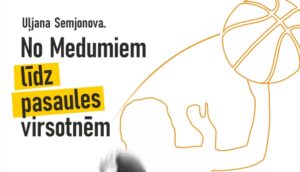 Uļjana Semjonova. No Medumiem līdz pasaules virsotnēm